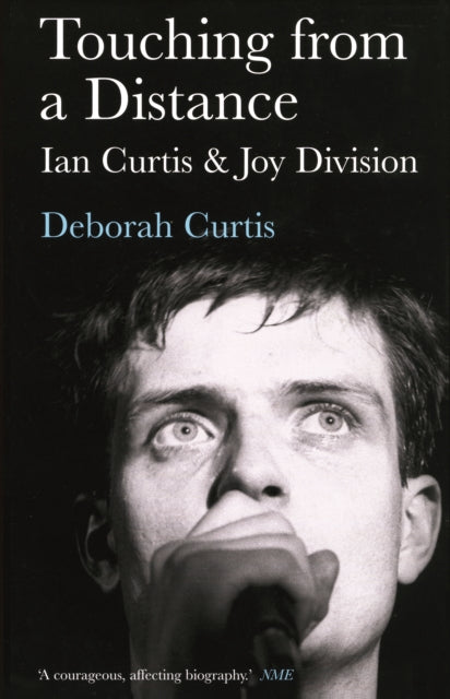 Touching from a Distance Ian Curtis  Joy Division