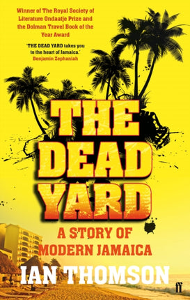 The Dead Yard: Tales of Modern Jamaica