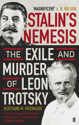 Stalins Nemesis The Exile and Murder of Leon