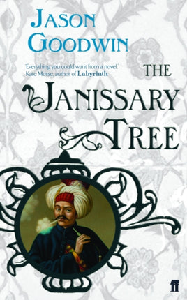 The Janissary Tree Yashim the Ottoman Detective