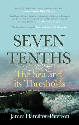 Seven-Tenths: The Sea and its Thresholds