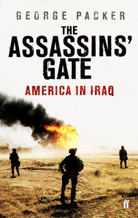 The Assassins' Gate: America in Iraq