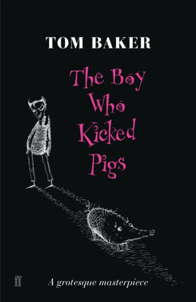 The Boy Who Kicked Pigs