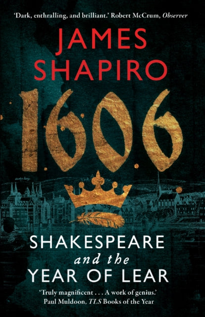 1606: Shakespeare and the Year of Lear