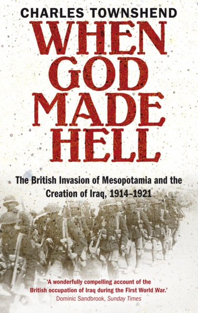 When God Made Hell The British Invasion of