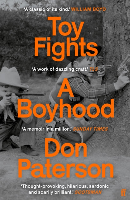 Toy Fights: A Boyhood - 'A classic of its kind' William Boyd