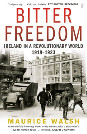 Bitter Freedom Ireland In A Revolutionary World