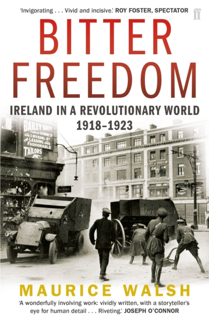 Bitter Freedom Ireland In A Revolutionary World