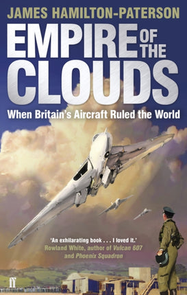 Empire of the Clouds When Britains Aircraft Ruled