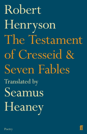 The Testament of Cresseid & Seven Fables: Translated by Seamus Heaney