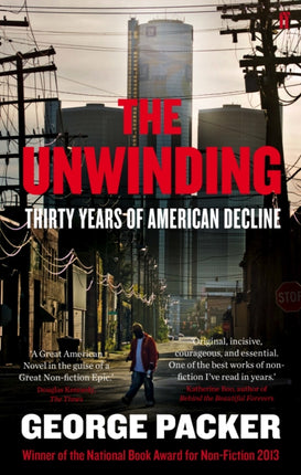 The Unwinding: Thirty Years of American Decline