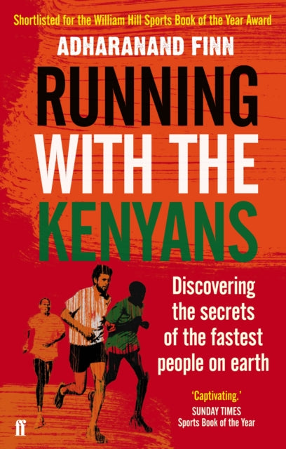 Running with the Kenyans: Discovering the secrets of the fastest people on earth