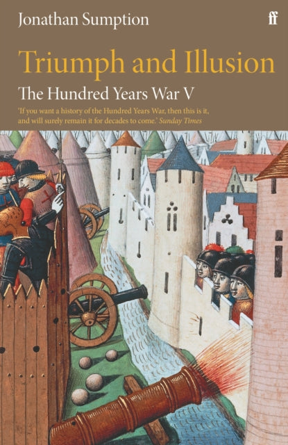 The Hundred Years War Vol 5: Triumph and Illusion