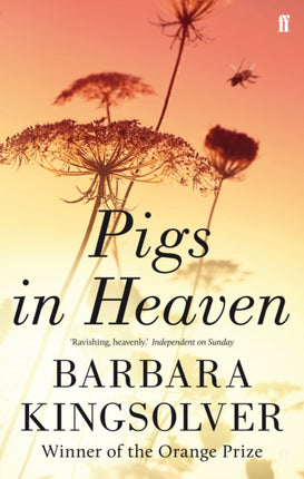 Pigs in Heaven: Author of Demon Copperhead, Winner of the Women’s Prize for Fiction