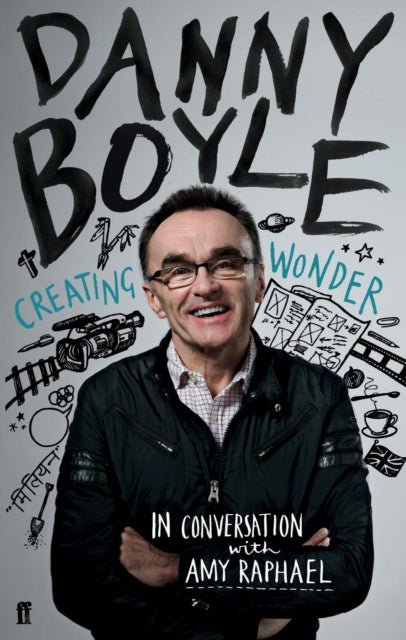 Danny Boyle: Authorised Edition