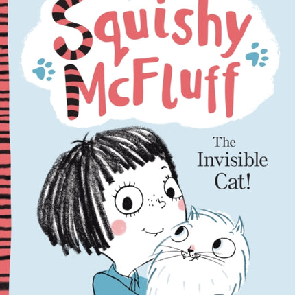 Squishy McFluff: The Invisible Cat!