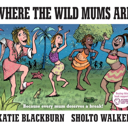 Where the Wild Mums Are