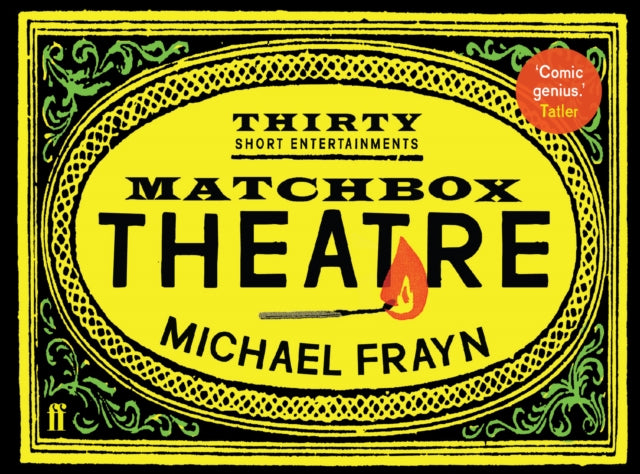 Matchbox Theatre: Thirty Short Entertainments