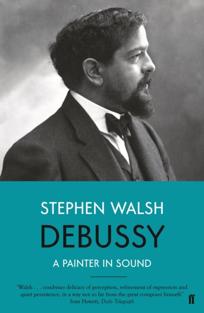 Debussy: A Painter in Sound