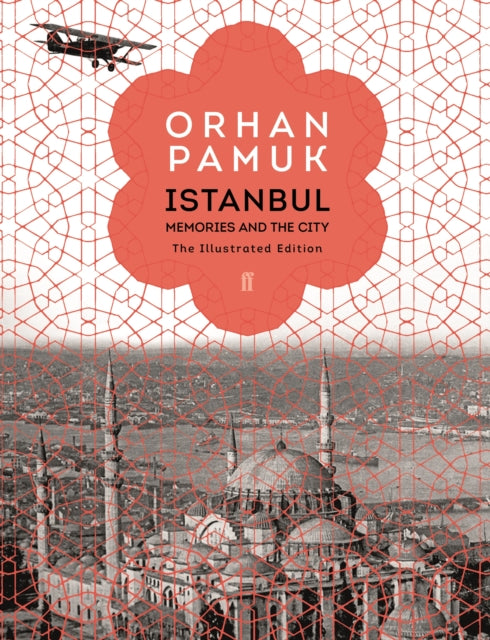 Istanbul: Memories and the City (The Illustrated Edition)