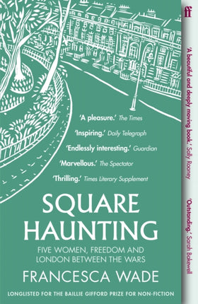 Square Haunting Five Women Freedom and London