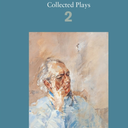 Brian Friel: Collected Plays – Volume 2: The Freedom of the City; Volunteers; Living Quarters; Aristocrats; Faith Healer; Translations