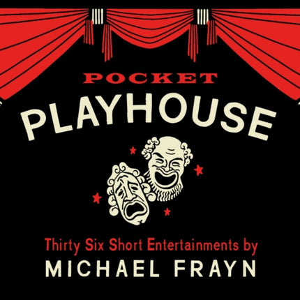 Pocket Playhouse: Thirty-six short entertainments