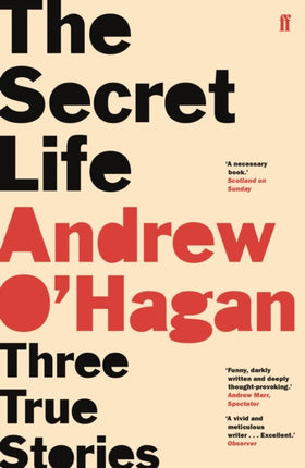 The Secret Life: Three True Stories