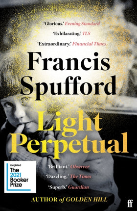 Light Perpetual: 'Heartbreaking . . . a boundlessly rich novel.' Telegraph