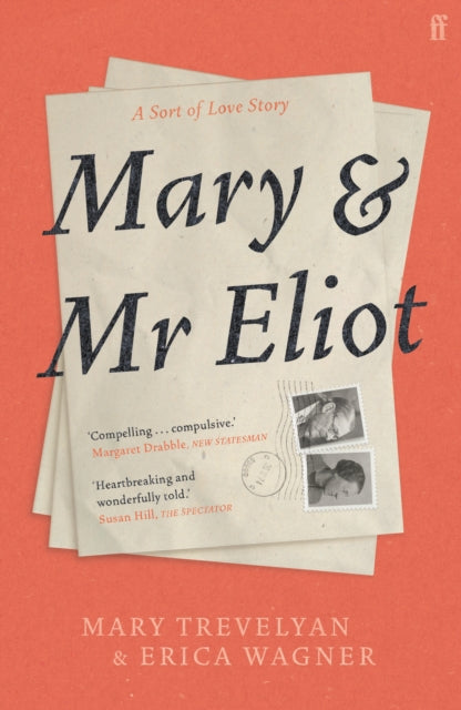 Mary and Mr Eliot: A Sort of Love Story