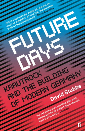 Future Days Krautrock and the Building of Modern