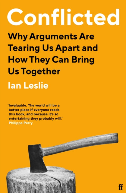 Conflicted: Why Arguments Are Tearing Us Apart and How They Can Bring Us Together