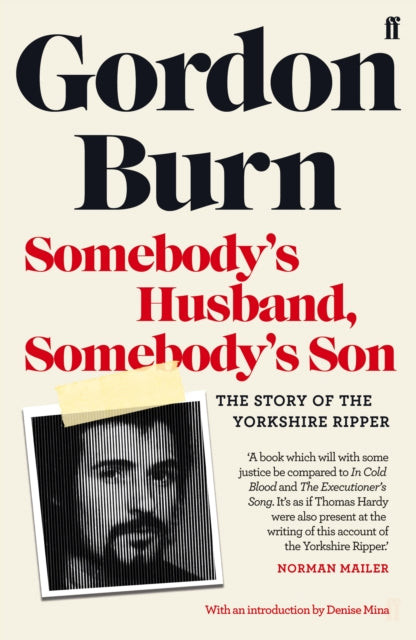 Somebody's Husband, Somebody's Son: The Story of the Yorkshire Ripper