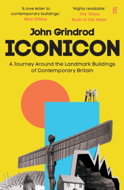 Iconicon: A Journey Around the Landmark Buildings of Contemporary Britain