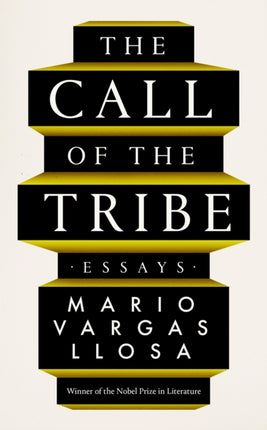 The Call of the Tribe: Essays