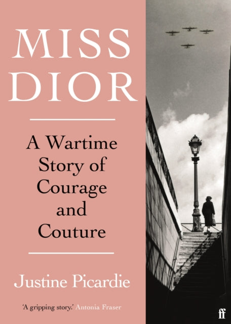 Miss Dior: A Wartime Story of Courage and Couture