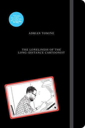 The Loneliness of the LongDistance Cartoonist