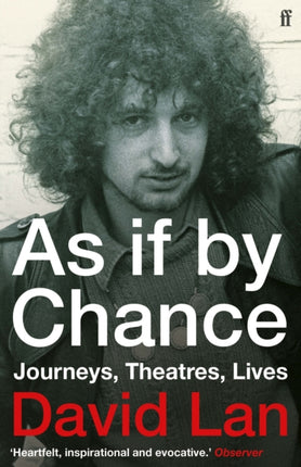 As if by Chance: Journeys, Theatres, Lives