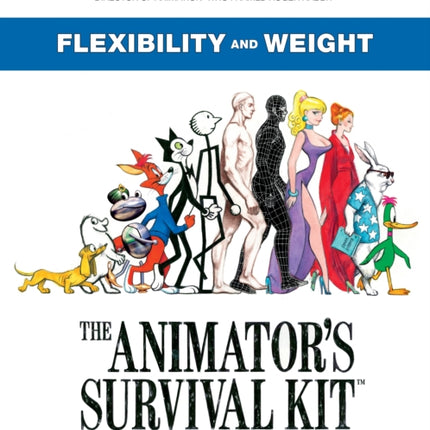 The Animator's Survival Kit: Flexibility and Weight: (Richard Williams' Animation Shorts)