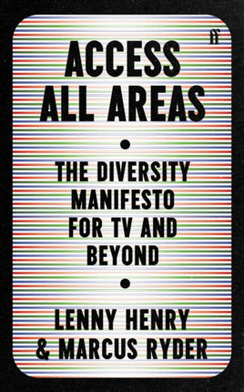 Access All Areas: The Diversity Manifesto for TV and Beyond