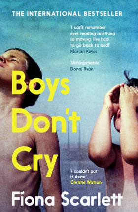 Boys Don't Cry: 'I can't remember ever reading something so moving.' Marian Keyes