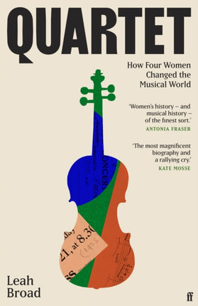 Quartet: How Four Women Changed The Musical World - 'Magnificent' (Kate Mosse)