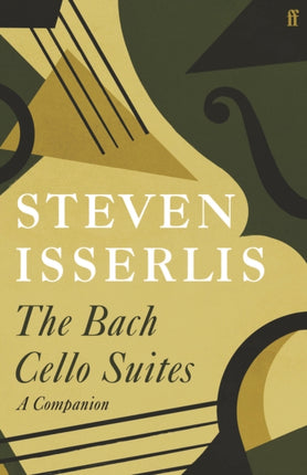 The Bach Cello Suites: A Companion