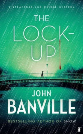 The Lock-Up: A Strafford and Quirke Murder Mystery