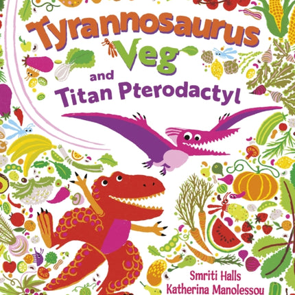 Tyrannosaurus Veg and the TerrorDactyl