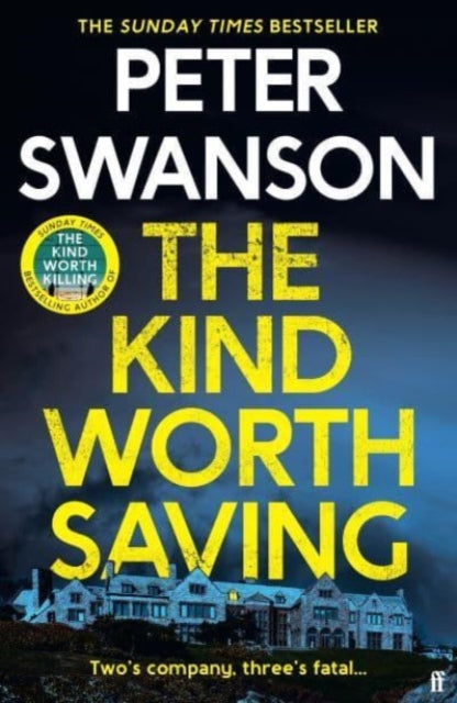 The Kind Worth Saving: 'Nobody writes psychopaths like Swanson.' Mark Edwards