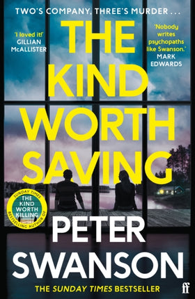 The Kind Worth Saving: 'Nobody writes psychopaths like Swanson.' Mark Edwards