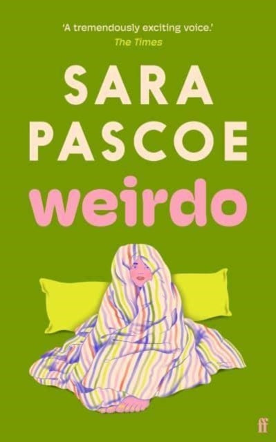 Weirdo: ‘Funny, sad, engaging, Pascoe nails everything that confronts women today.’ Stylist