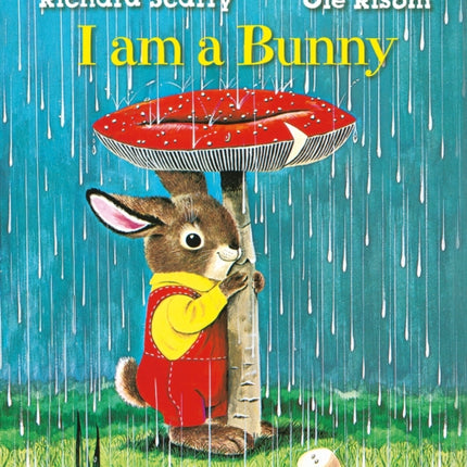 Richard Scarrys I Am a Bunny