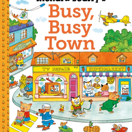 Richard Scarry's Busy Busy Town